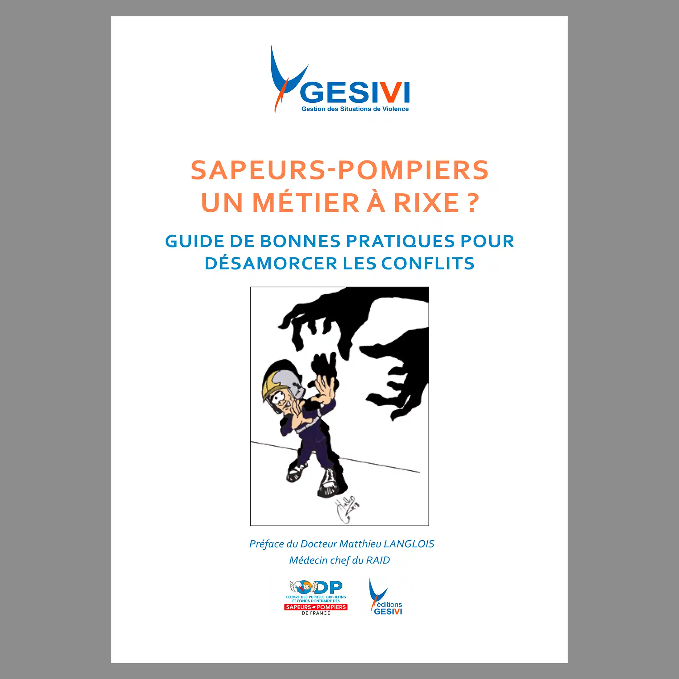 Editions GESIVI : SAPEURS-POMPIERS UN MÉTIER A RIXE?